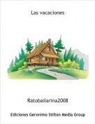 Ratobailarina2008 - Las vacaciones