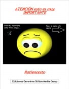 Ratiencesto - ATENCI&Oacute;N esto es muy IMPORTANTE