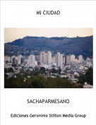 SACHAPARMESANO - MI CIUDAD