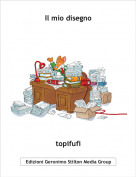 topifufi - Il mio disegno
