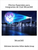 SKcool365 - Efectos Especiales para Integrantes de Club SKcool365