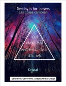 Cristal - Destiny is for loosersLas cosas cambian