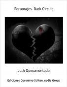 Juth Quesomentodo - Personajes- Dark Circuit