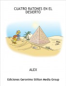 ALEX - CUATRO RATONES EN EL DESIERTO
