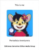 Periodista Aventurera - This is me