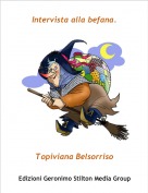 Topiviana Belsorriso - Intervista alla befana.